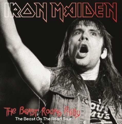 Iron Maiden (UK-1) : The Beast Rocks Philly